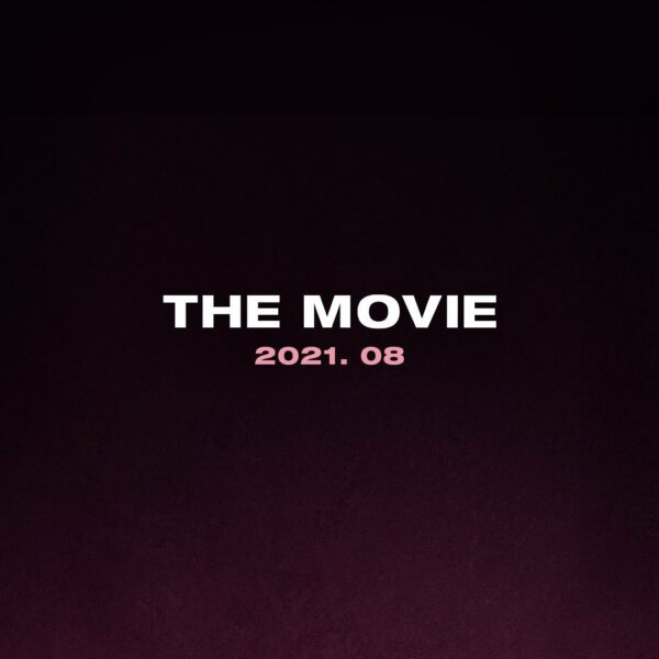 BLACKPINK THE MOVIE 
Coming Soon August 2021  #BLACKPINK #블랙핑크 #THE_MOVIE #BLACK…