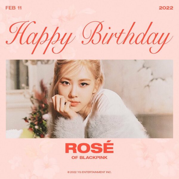 #BLACKPINK #블랙핑크 #ROSÉ #로제 #HAPPYBIRTHDAY #20220211 #YG…