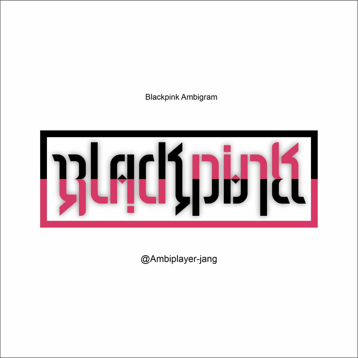 230925 Blackpink Ambigram!