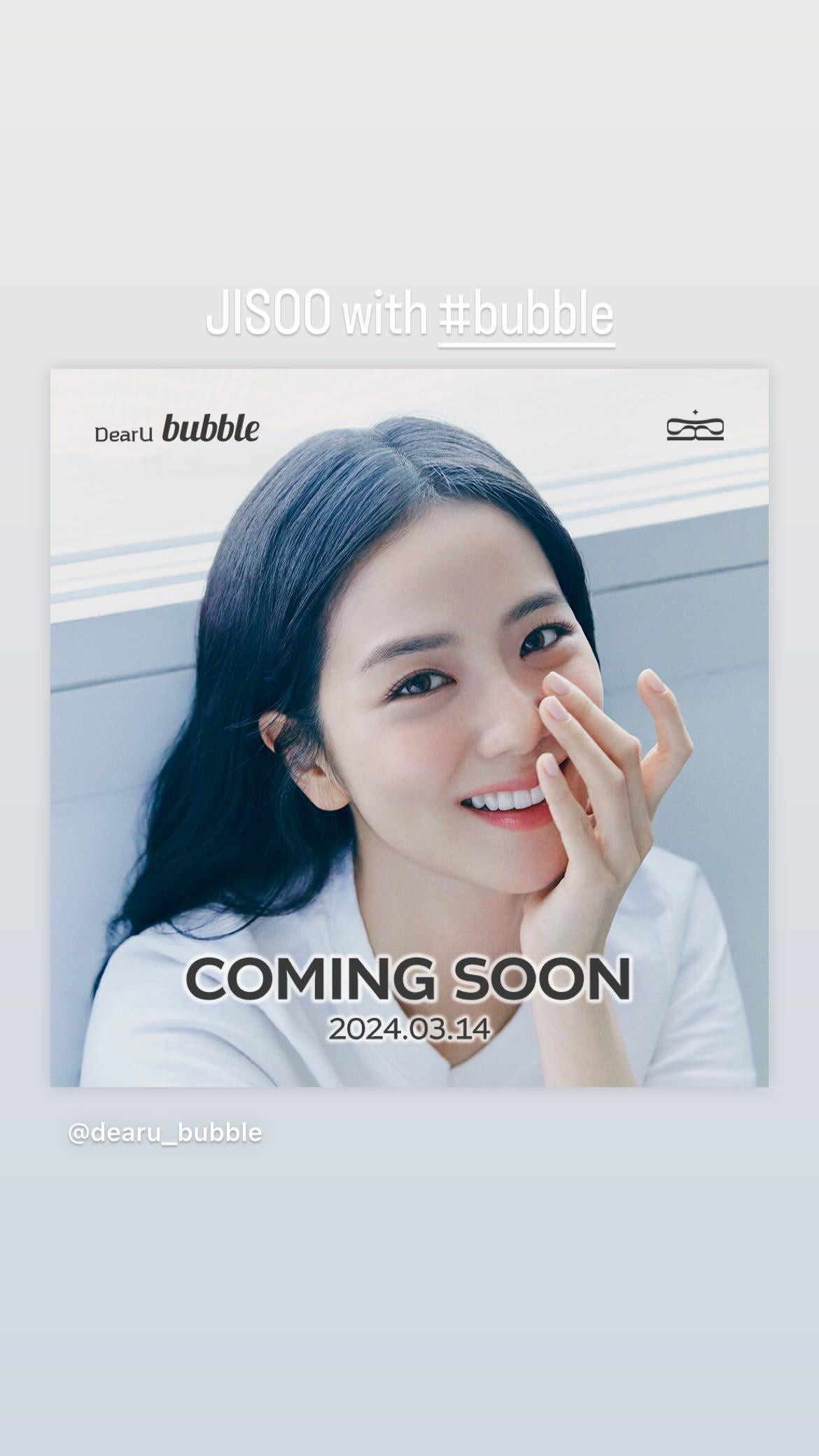 240311 Jisoo with Bubble | Coming Soon 2024.03.14