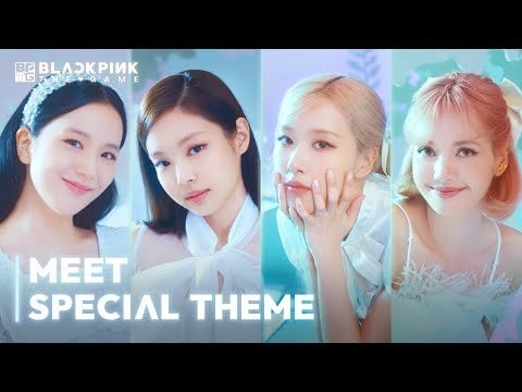 240503 BLACKPINK THE GAME [1st ANNIVERSARY] MEET SPECIAL THEME