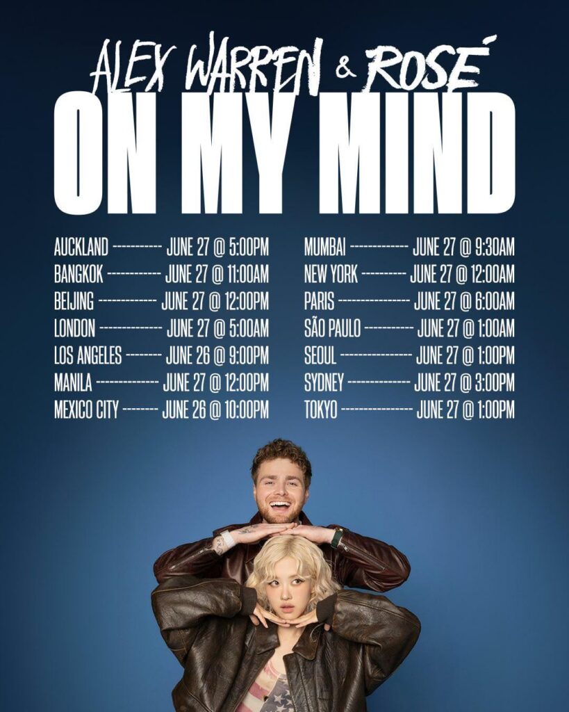 250626 Alex Warren & ROSÉ - On My Mind (Global Release Schedule)