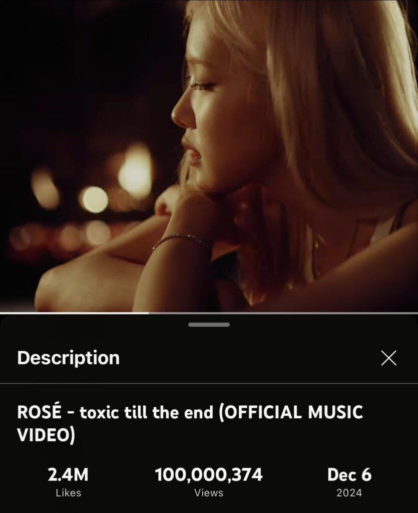 250622 ROSÉ - toxic till the end (OFFICIAL MUSIC VIDEO) hits 100 MILLION views on Youtube!