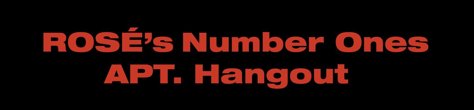 🌹 ROSÉ’s Number Ones APT. Hangout [May 2025]⚡️