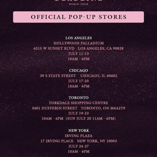 250711 BLACKPINK WORLD TOUR [DEADLINE] IN NORTH AMERICA OFFICIAL POP-UP STORES