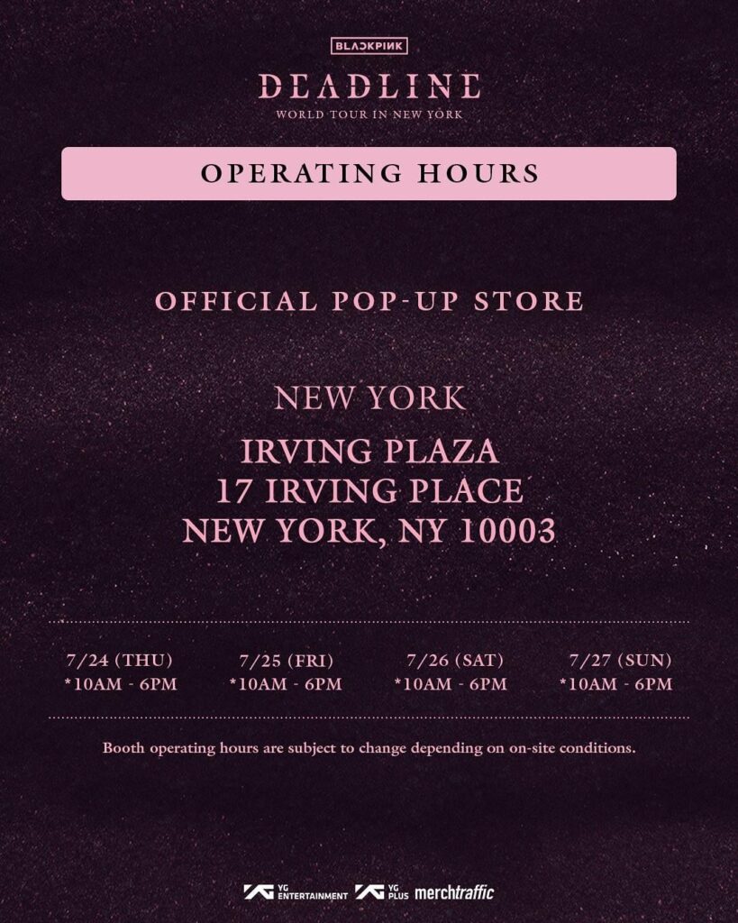 250721 BLACKPINK WORLD TOUR [DEADLINE] IN NEW YORK OFFICIAL POP-UP STORE MD & SPECIAL PERKS EVENT