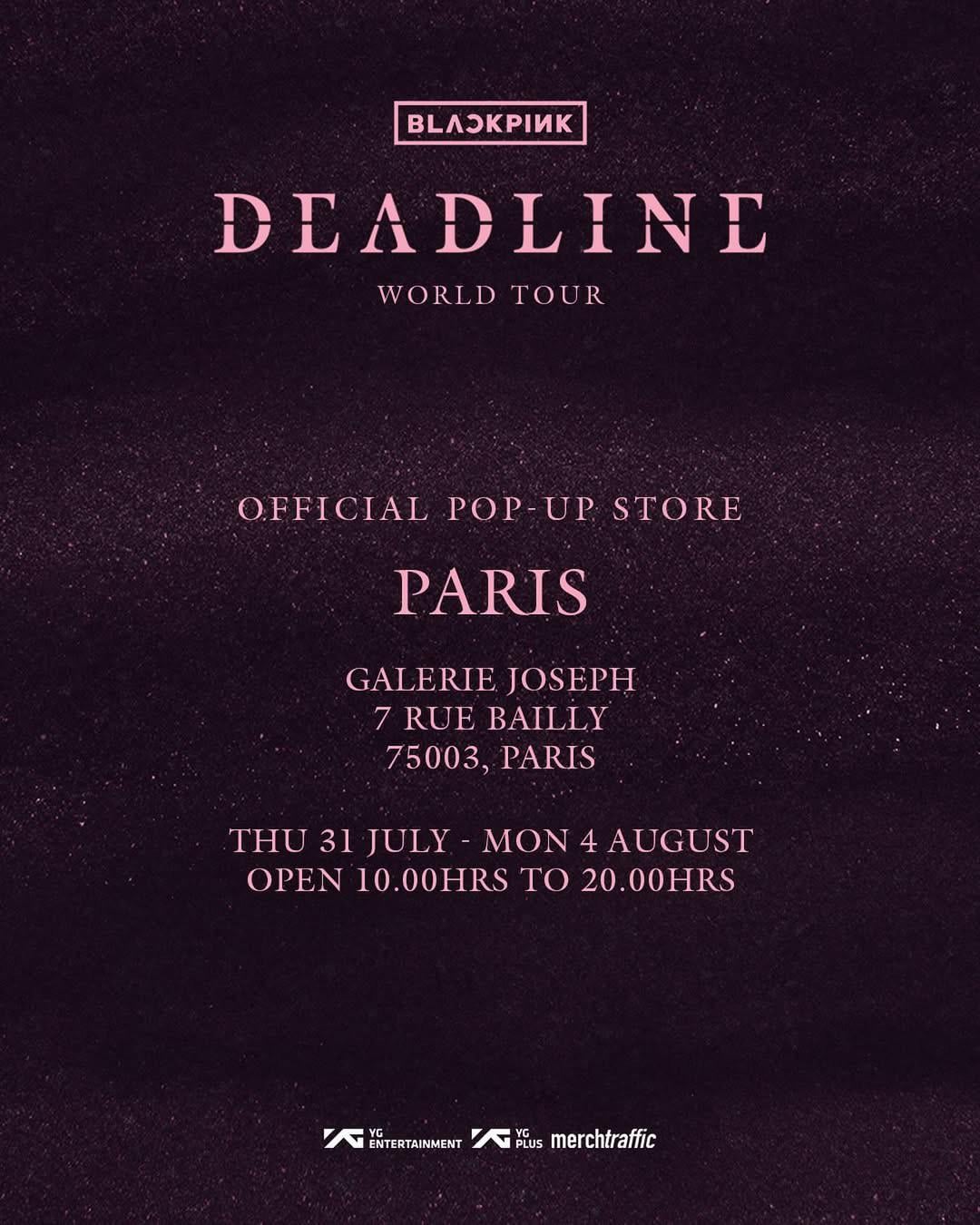 250730 BLACKPINK WORLD TOUR [DEADLINE] IN PARIS OFFICIAL POP-UP STORE | 31 July - 4 August