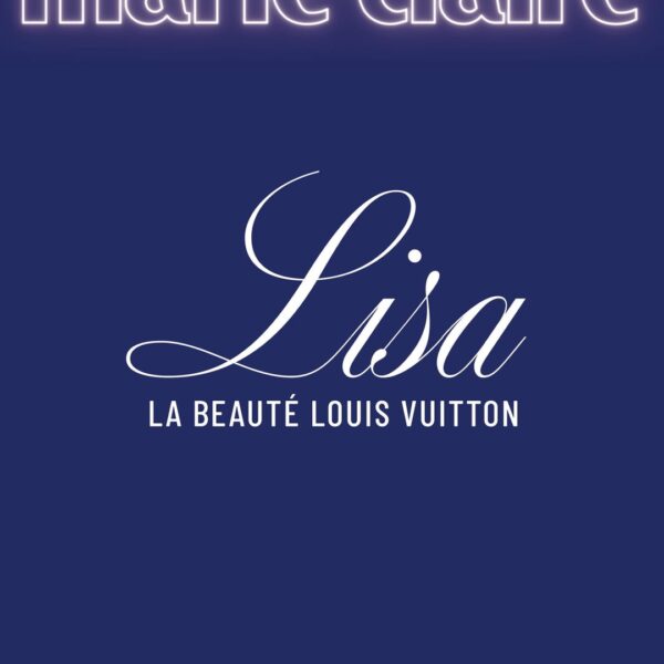 250827 Lisa x Louis Vuitton for Marie Claire Korea Special Beauty Issue | Coming Soon