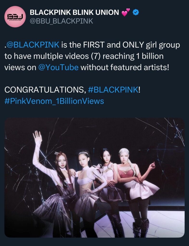 250804 BLACKPINK becomes the FIRST AND ONLY GIRL GROUP to have MULTIPLE VIDEOS (7) reaching 1 BILLION views on YouTube without featured artists!