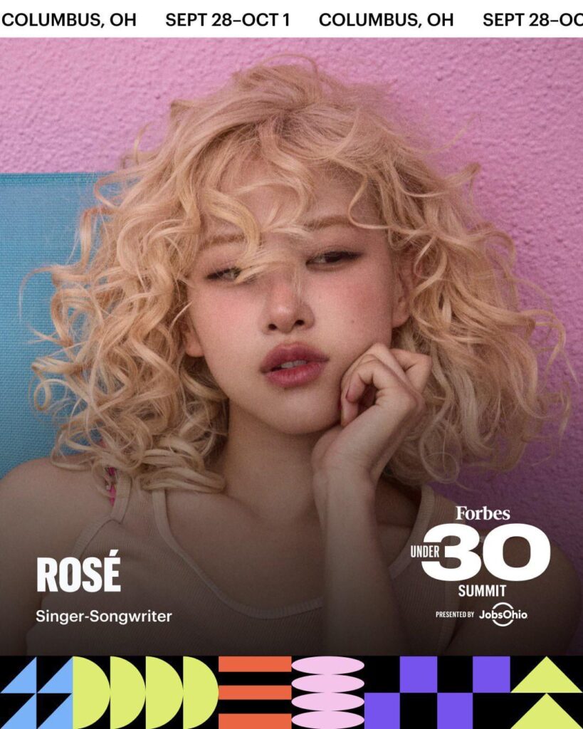 250916 ROSÉ to make a special guest appearance at the Forbes ‘Under 30 Summit’ Music Festival in Ohio | Sept 28 - Oct 1