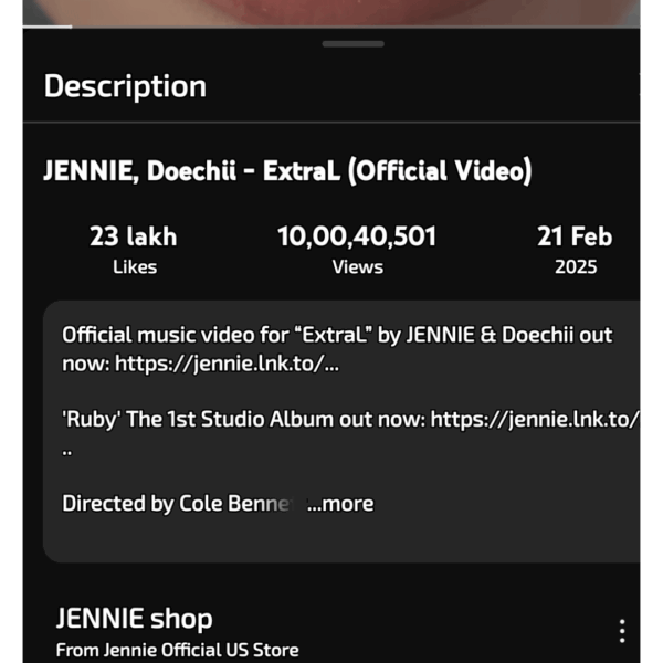 251103 Jennie, Doechii - Extra L mv hits 100 million views on youtube
