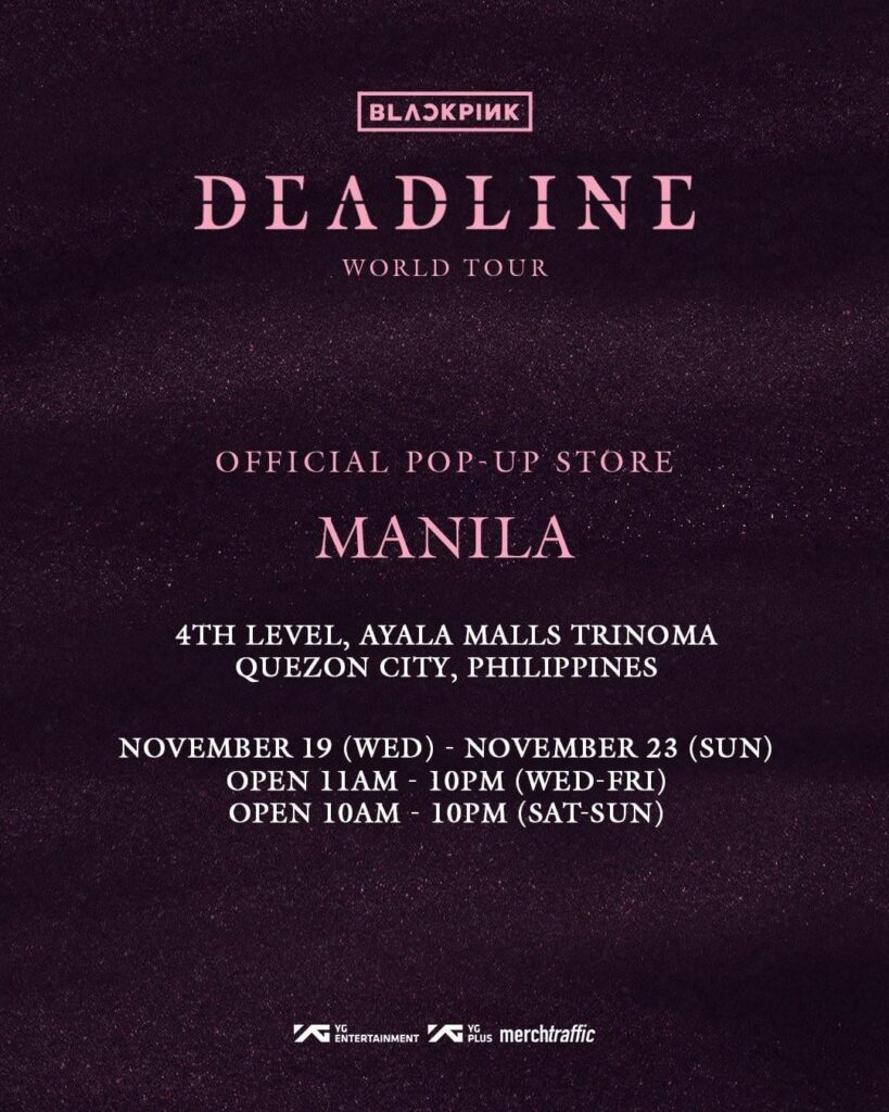 251114 BLACKPINK WORLD TOUR [DEADLINE] OFFICIAL POP-UP STORE IN MANILA MD & SPECIAL PERKS EVENT