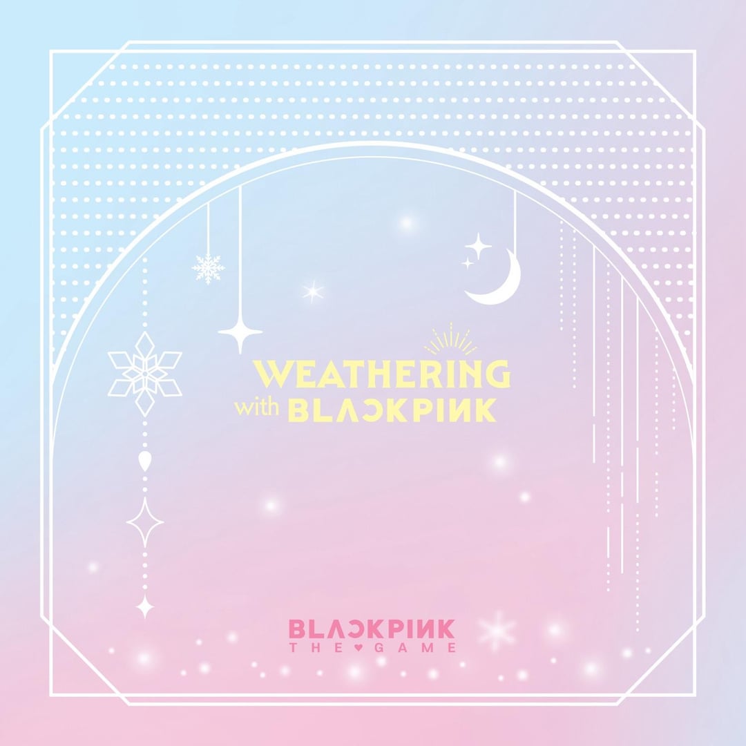 251114 [BLACKPINK THE GAME] PHOTOCARD COLLECTION WEATHERING WITH BLACKPINK RELEASE | 2025.12.05