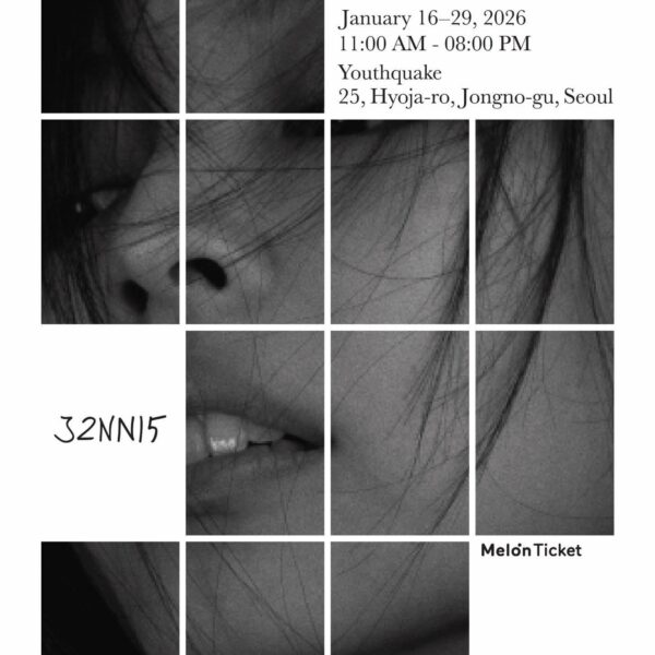 251229 JENNIE Photo Exhibition <J2NNI5 > | January 16-29, 2026 11:00 AM - 08:00 PM Youthquake 25, Hyoja-ro, Jongno-gu, Seoul