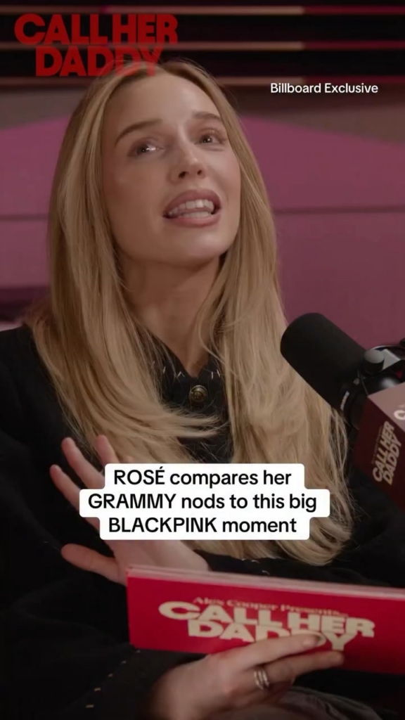 260127 ROSÉ compares her GRAMMY nods to this big BLACKPINK moment | ‘Call Her Daddy’