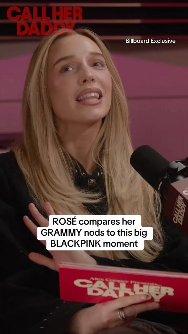 260127 ROSÉ compares her GRAMMY nods to this big BLACKPINK moment | ‘Call Her Daddy’