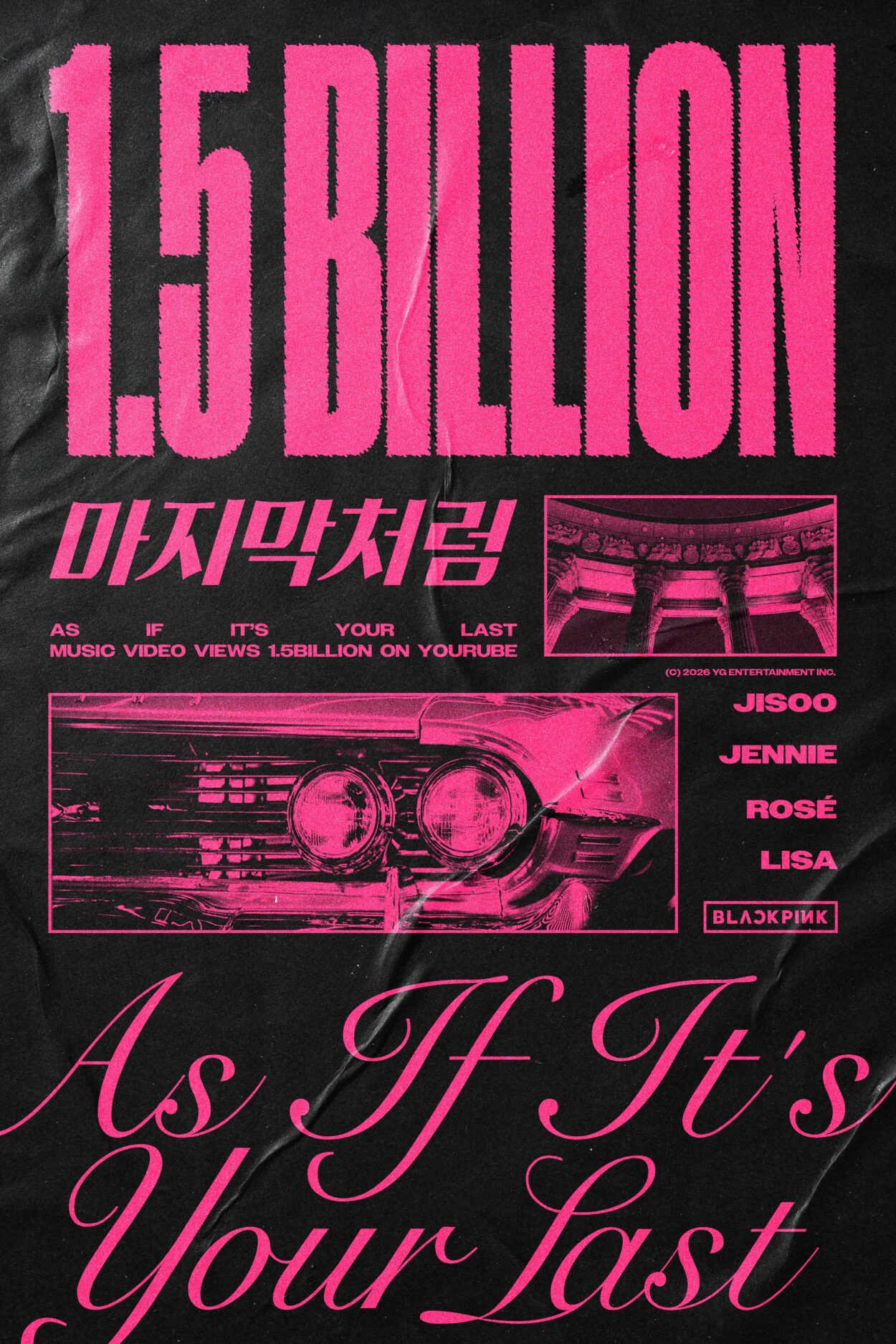 260202 BLACKPINK - ‘마지막처럼 (AS IF IT'S YOUR LAST)’ M/V hits 1.5 BILLION VIEWS on YouTube! [Official Poster]