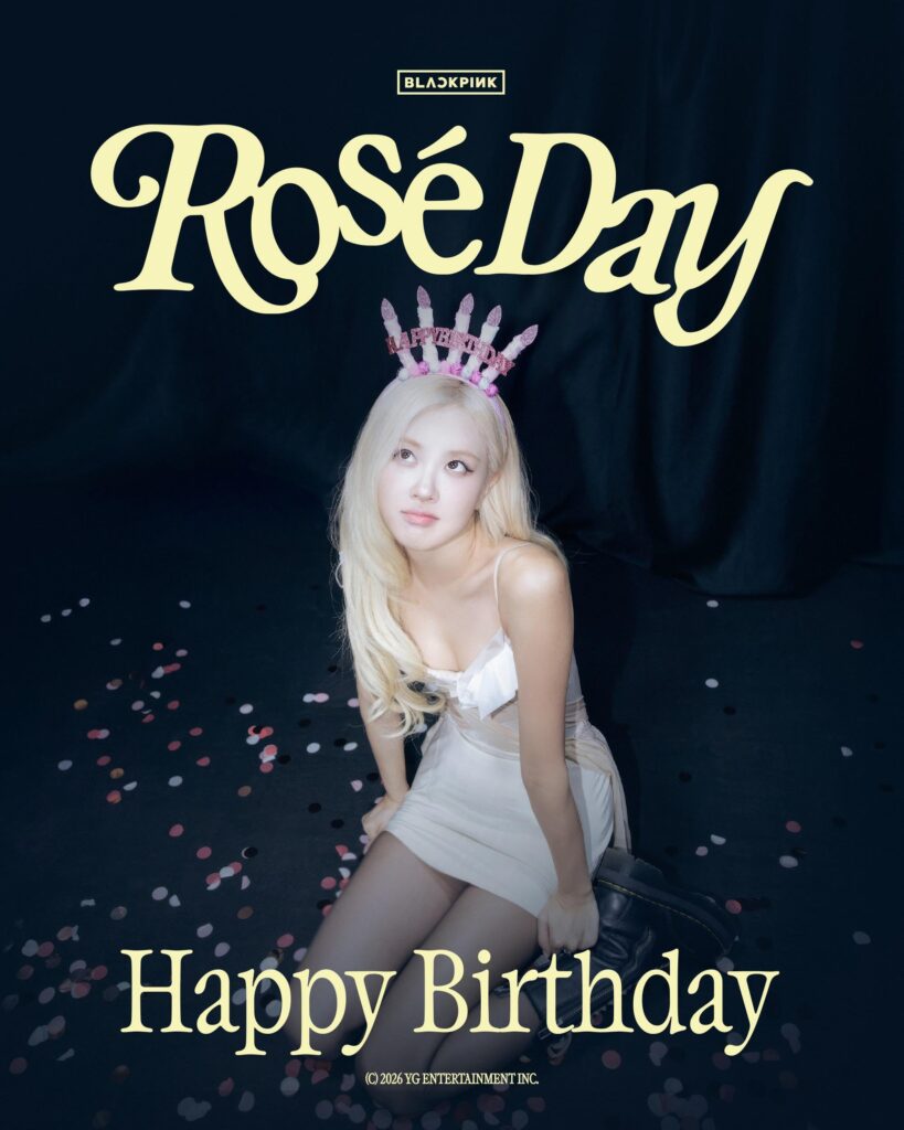 260211 HAPPY BIRTHDAY ROSÉ!