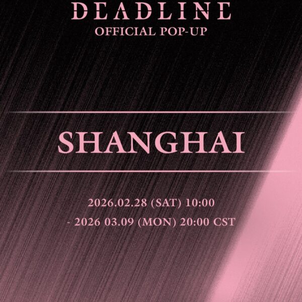 260223 BLACKPINK 3rd MINI ALBUM [DEADLINE] SHANGHAI POP-UP