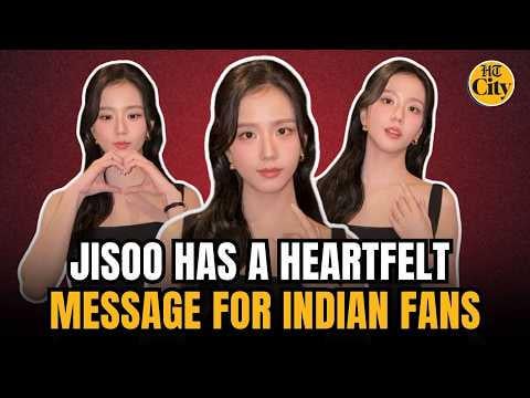 260305 BLACKPINK's Jisoo gets candid about facing her fears and shares a heartfelt message to Indian fans | HT City