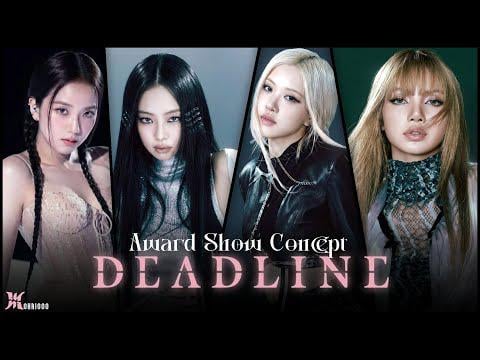 260322 BLACKPINK "DEADLINE" Award Show Concept Remix 🔥