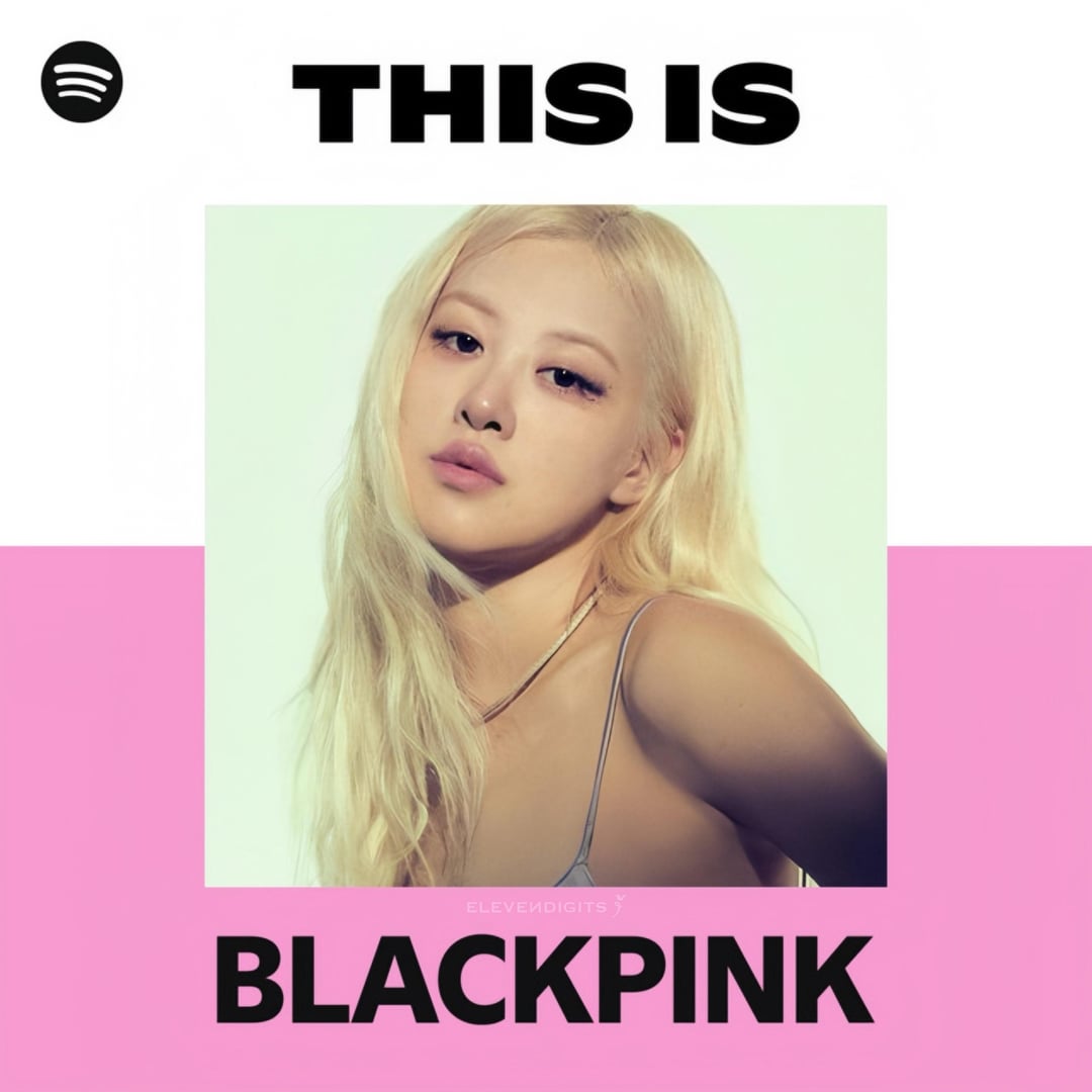 ROSÉ on the cover of ‘This is BLACKPINK’ Spotify Playlist