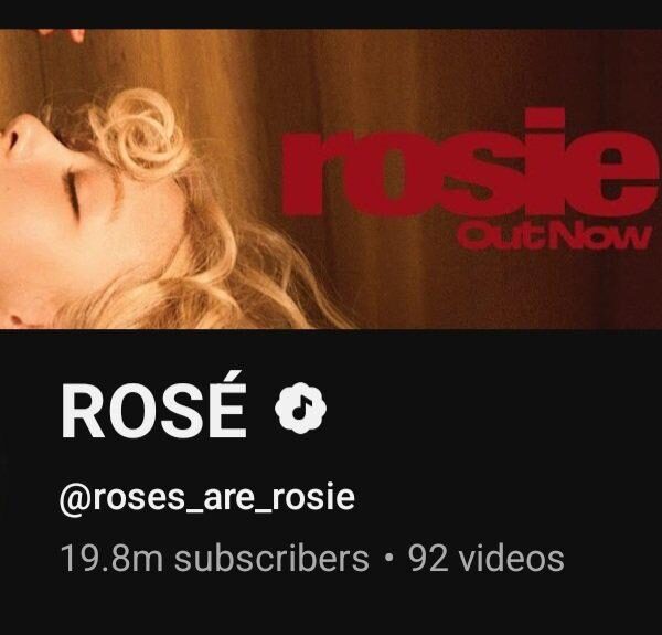 ROSÉ has now reached 19.8M subscribers on YouTube. 500k away from PSY to become the most subscribed k-pop soloist.