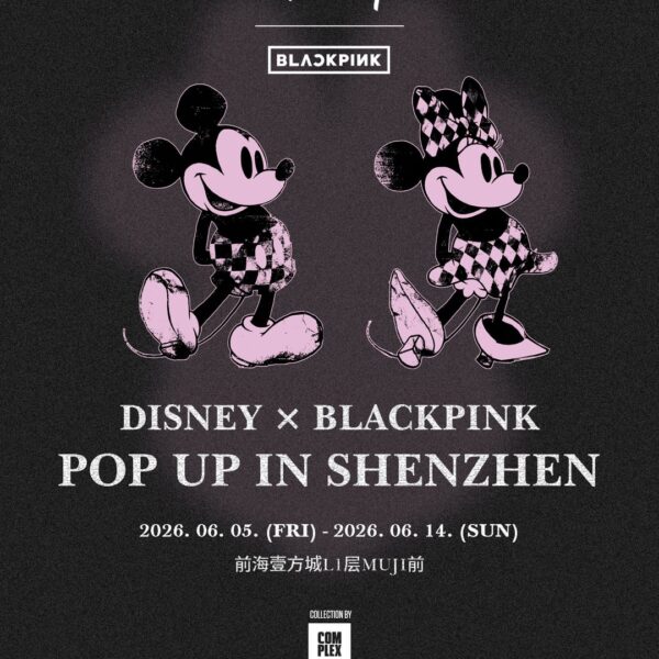 260522 BLACKPINK x Disney Collection by COMPLEX Pop-Up in Shenzhen